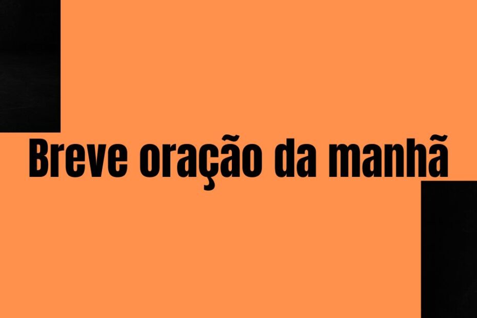 Breve oração da manhã