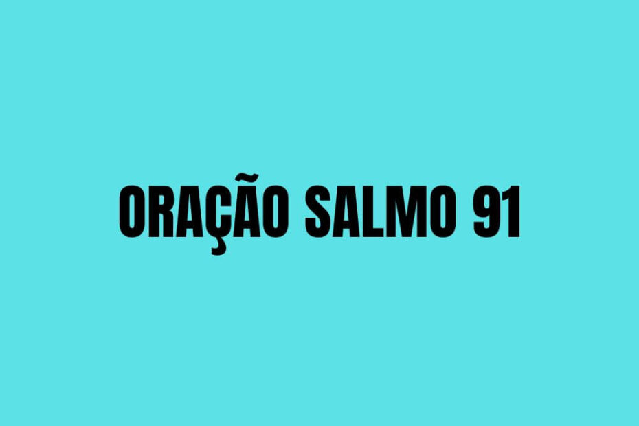 Oração Salmo 91